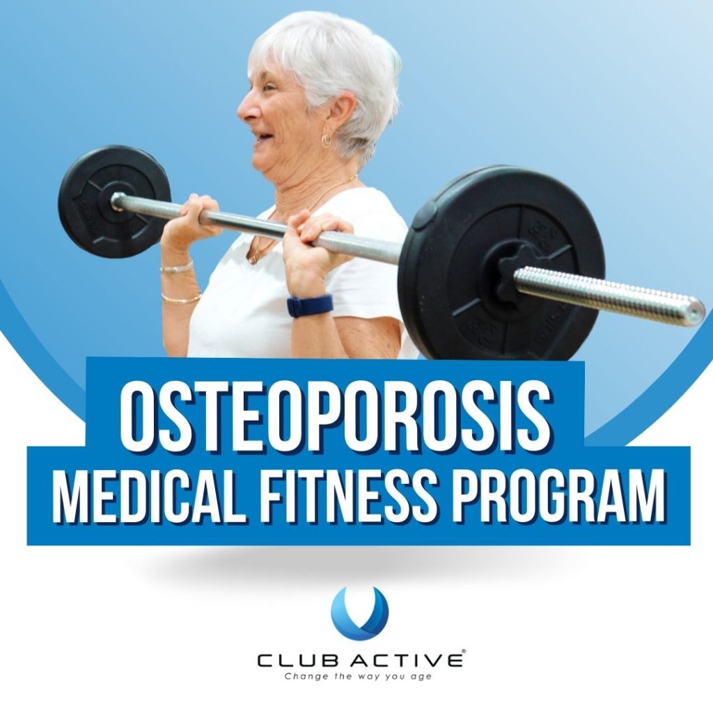 OSTEOPOROSIS CLUB ACTIVE MEDICAL FITNESS PROGRAM